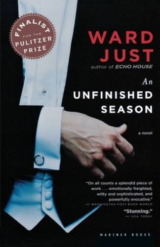 An Unfinished Season: A Novel – Paperback By Just, Ward – VERY GOOD