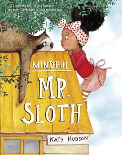 Mindful Mr. Sloth by Katy Hudson: New