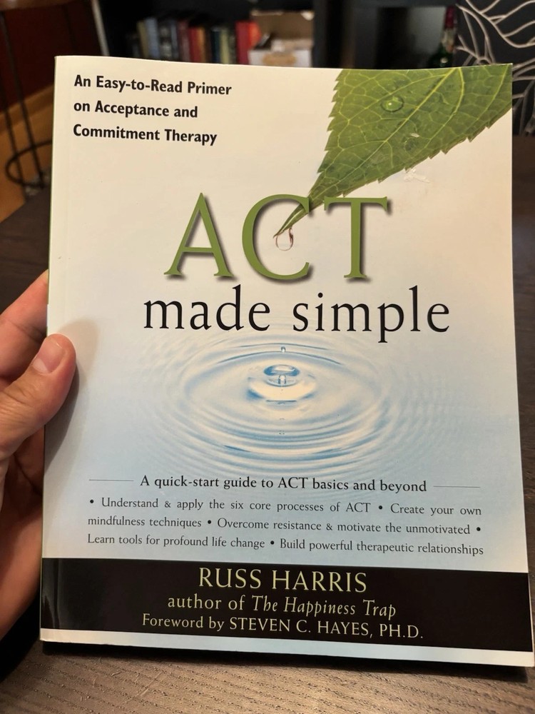The New Harbinger Made Simple Ser ACT Made Simple An Easy To Read Primer