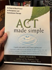 The New Harbinger Made Simple Ser ACT Made Simple An Easy To Read Primer