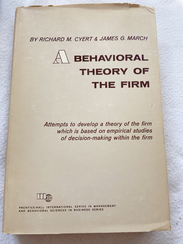 1963 HC A behavioral theory of the firm (Prentice-Hall international series in..