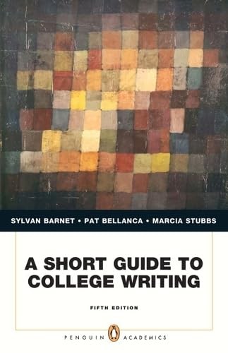 A Short Guide to College Writing By Barnet, Sylvan Sylvan Barnet
