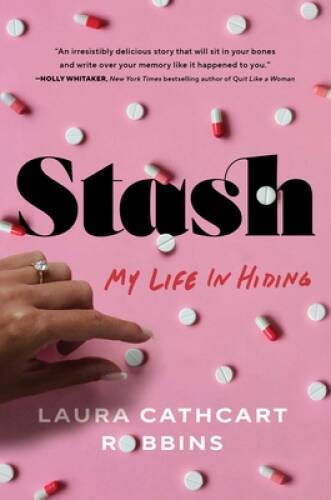 Stash: My Life in Hiding – Hardcover By Cathcart Robbins, Laura – GOOD