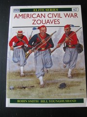 OSPREY ELITE #62 AMERICAN CIVIL WAR ZOUAVE VG/NN