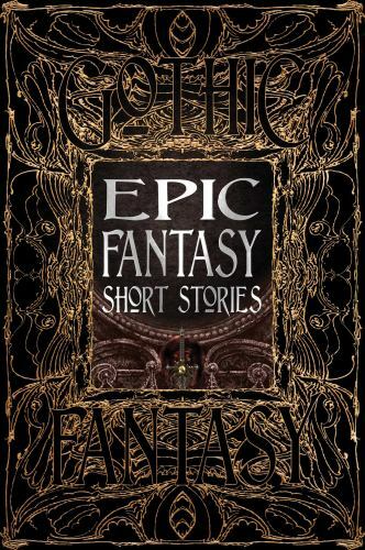 Epic Fantasy Short Stories (Gothic Fantasy)