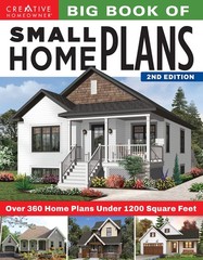 Big Book of Small Home Plans, 2nd Edition: Over 360 Home Plans Under 1200 Sq…