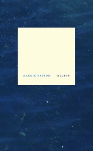 Bluets – Paperback By Nelson, Maggie – VERY GOOD