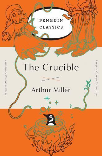 The Crucible: (Penguin Orange Collection) by Miller, Arthur