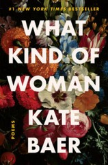 What Kind of Woman: Poems – Paperback By Baer, Kate – VERY GOOD