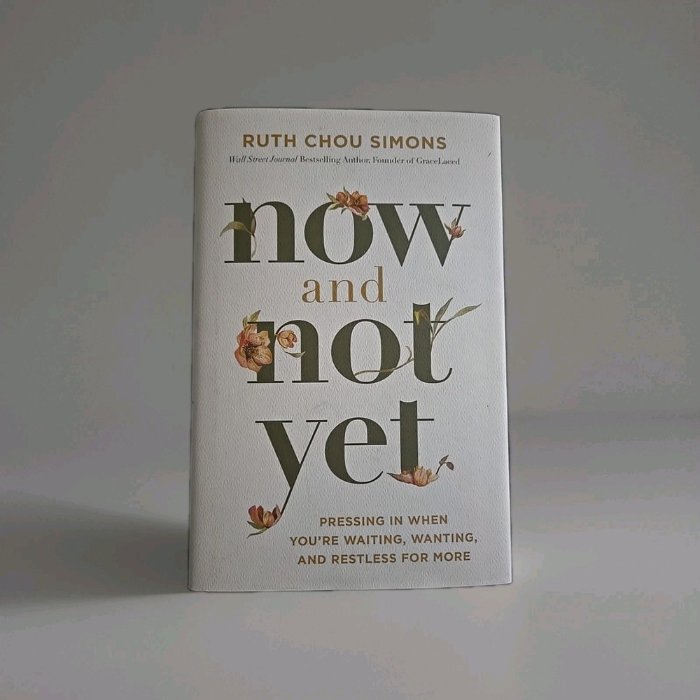 Now And Not Yet New Hardcover Book By Ruth Chou Simons
