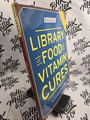 Library of Food and Vitamin Cures (Nutrition & Healing) Jonathan V. Wright, M.D.