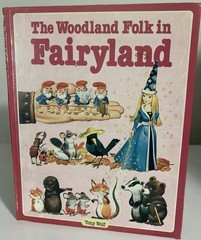 VINTAGE!!! The Woodland Folk in Fairyland Written By Tony Wolf