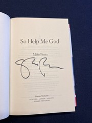 SO HELP ME GOD BY MIKE PENCE SIGNED WITH INSCRIPTION HB 2022