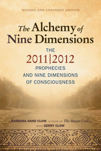 The Alchemy of Nine Dimensions: The 2011/2012 Prophecies and Nine Dimensi – GOOD