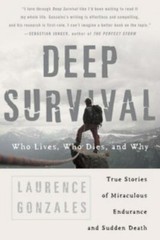 Deep Survival: Who Lives, Who Dies, and Why by Gonzales, Laurence