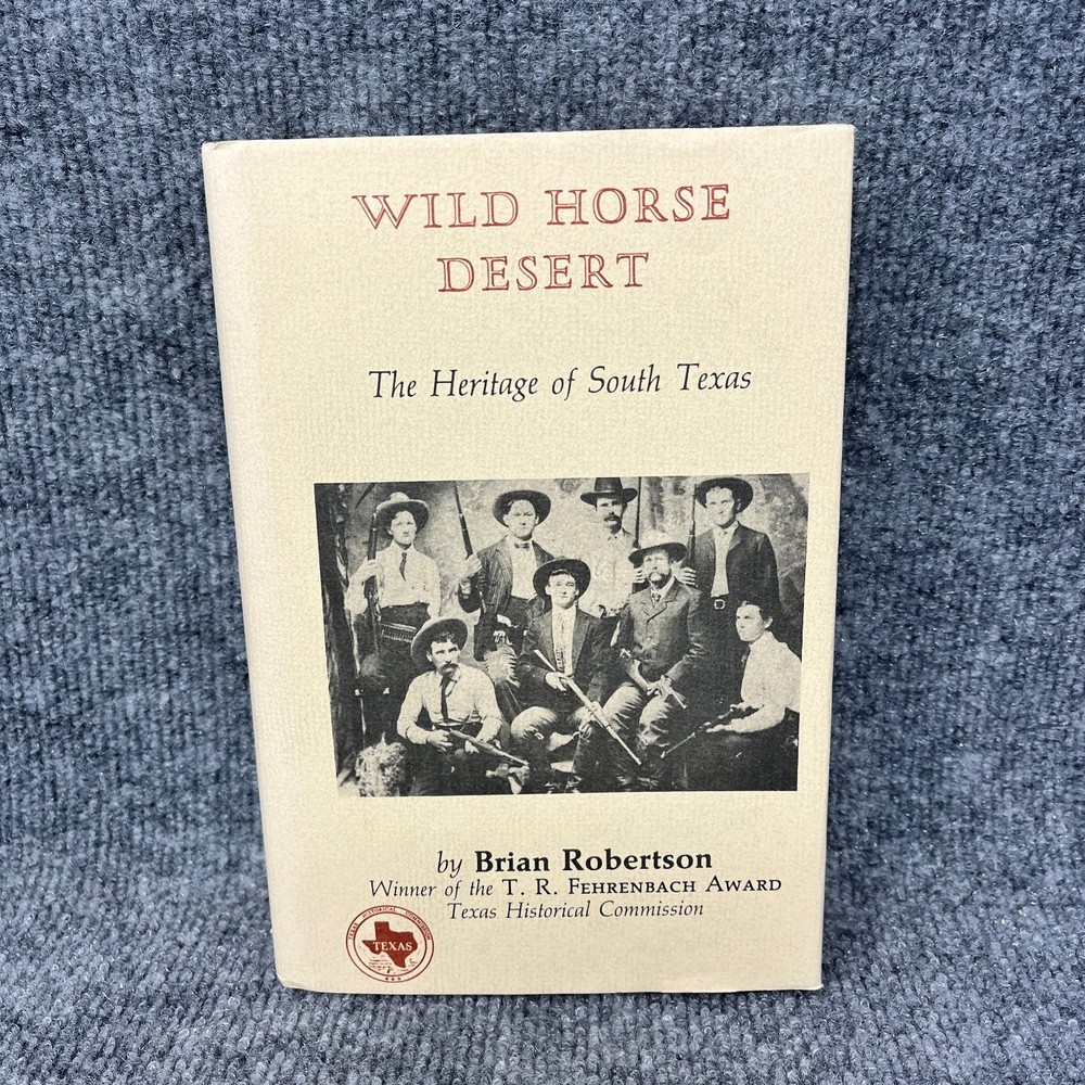 Wild Horse Desert Robertson 1985 2nd Printing Texas History HCHM New Santander