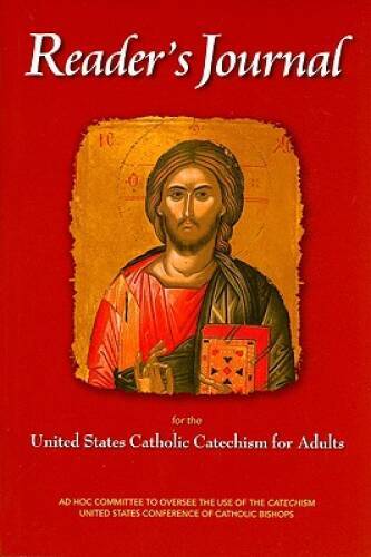 Reader’s Journal for the United States Catholic Catechism for Adults – VERY GOOD