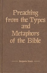 Preaching from the Types and Metaphors of the Bible by Benjamin Keach: Used