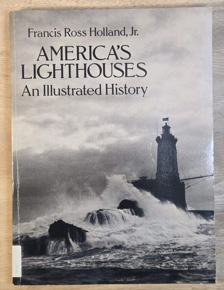 America’s Lighthouses An Illustrated History PB Dover Publications