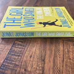 The Girl Who Saved the King of Sweden by Jonas Jonasson