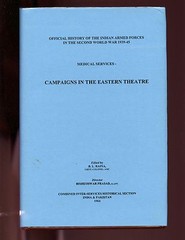 CAMPAIGNS IN THE EASTERN THEATRE (Medical Services) LTC Raina, Indian Official
