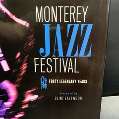 Monterey Jazz Festival: Forty Legendary Years by Minor First Edition Hardcover.