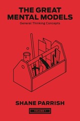 The Great Mental Models, Volume 1: General Thinking Concepts (The Great Ment…
