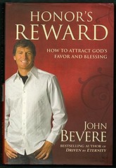 Honor’s Reward: How to Attract God’s Favor and Blessing by Bevere, John