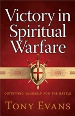 Victory in Spiritual Warfare: Outfitting Yourself for the Battle – GOOD