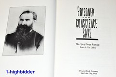 George Reynolds Polygamy Prisoner For Conscience’ Sake LDS Mormon Author G.A.