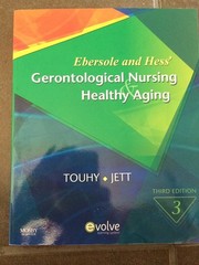 Ebersole and Hess’ Gerontological Nursing & Healthy Aging