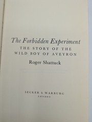 The Forbidden Experiment by Roger Shattuck – Hardcover