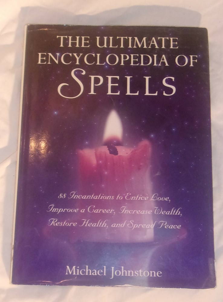 THE ULTIMATE ENCYCLOPEDIA OF SPELLS BY MICHAEL JOHNSTONE HARD COVER EDITION