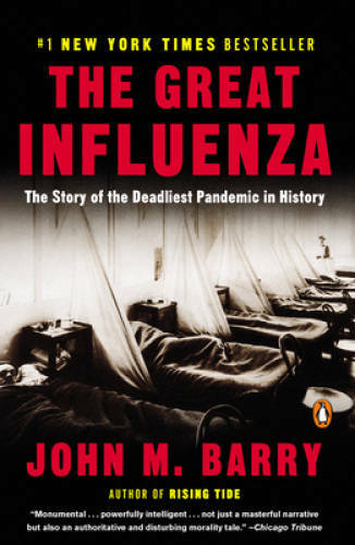 The Great Influenza: The Story of the Deadliest Pandemic in History – VERY GOOD