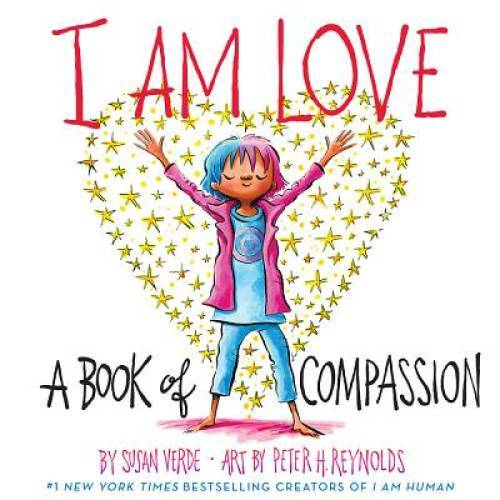 I Am Love: A Book of Compassion – Hardcover By Verde, Susan – GOOD