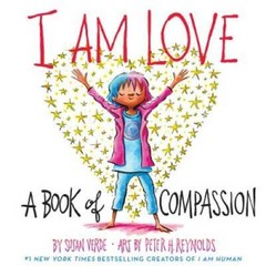 I Am Love: A Book of Compassion – Hardcover By Verde, Susan – GOOD
