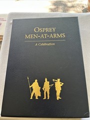 Osprey Men-at-Arms A Celebration Hardcover w/Slip Case – 2008 Limited Ed Signed