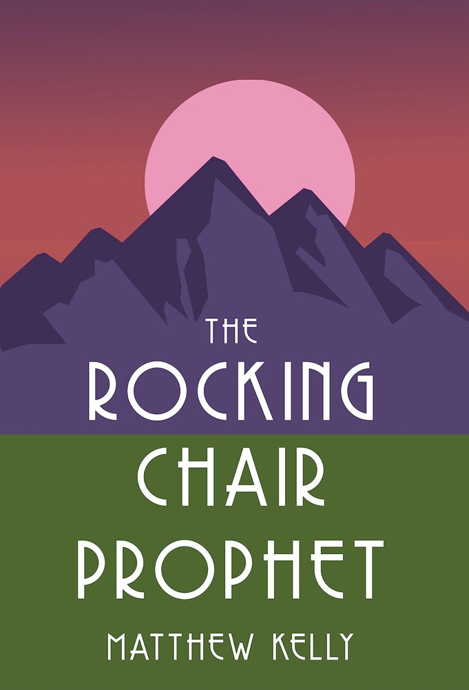 The Rocking Chair Prophet – Matthew Kelly – Very Good – See condition notes