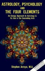 Astrology, Psychology, and the Four Elements: An Energy Approach to – VERY GOOD