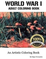 World War I – Adult Coloring Book: Real Life Images