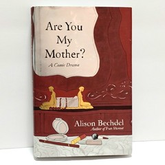 Are You My Mother? A Comic Drama Book, by Alison Bechdel, 2012, Hardcover EUC