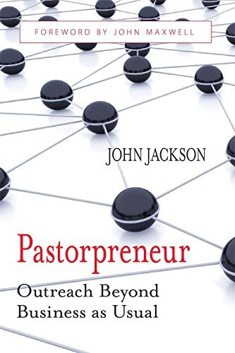 Pastorpreneur: Outreach Beyond Business as Usual – Jackson, John – Good – Se…