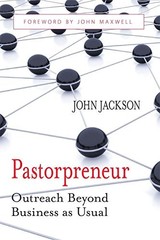 Pastorpreneur: Outreach Beyond Business as Usual – Jackson, John – Good – Se…