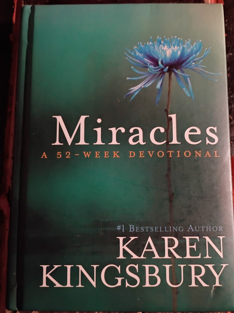 Miracles : A 52-Week Devotional by Karen Kingsbury (2009, Hardcover)