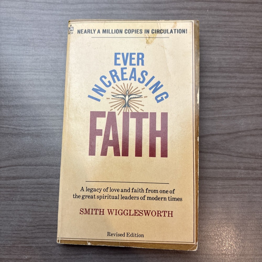 Ever Increasing Faith by Smith Wigglesworth (1971 Gospel Publishing House)