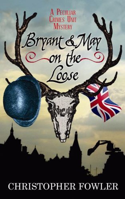 Bryant and May on the Loose Library Binding Christopher Fowler