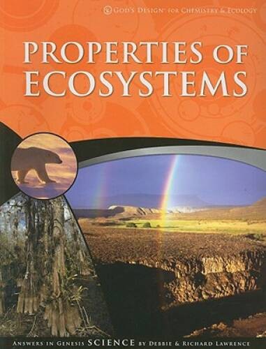 Properties of Ecosystems (God’s Design for Chemistry & Ecology) – GOOD