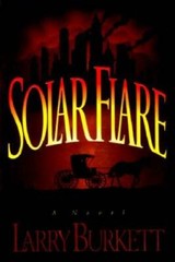 Solar Flare – Hardcover By Burkett, Larry – GOOD