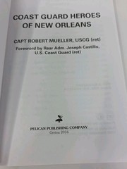 Coast Guard Heroes of New Orleans – Paperback By Mueller, Capt. Robert – Signed