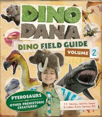 Dino Dana: Dino Field Guide: Pterosaurs and Other Prehistoric Creatures! (Di…